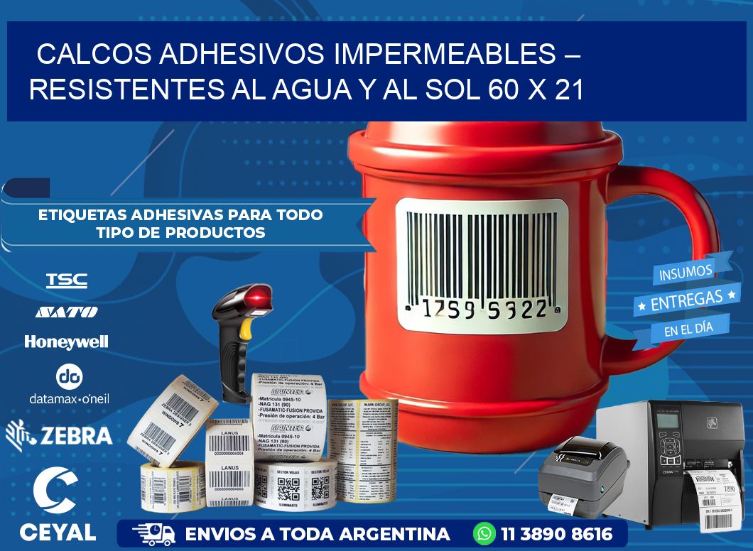 Calcos Adhesivos Impermeables – Resistentes al Agua y al Sol 60 x 21