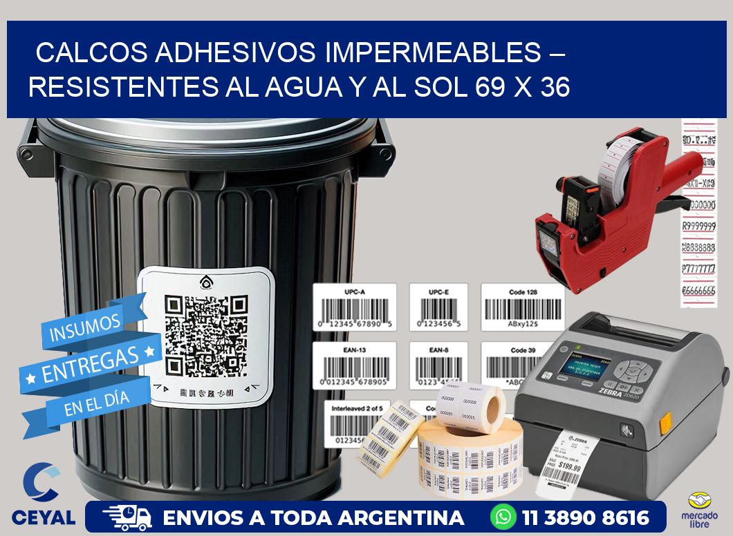 Calcos Adhesivos Impermeables – Resistentes al Agua y al Sol 69 x 36