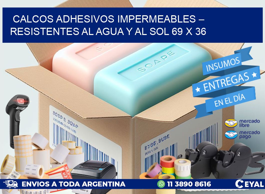 Calcos Adhesivos Impermeables – Resistentes al Agua y al Sol 69 x 36