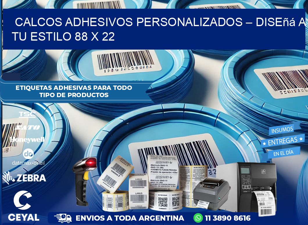 Calcos Adhesivos Personalizados – Diseñá a Tu Estilo 88 x 22