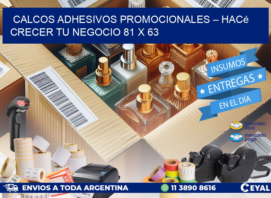Calcos Adhesivos Promocionales – Hacé Crecer Tu Negocio 81 x 63