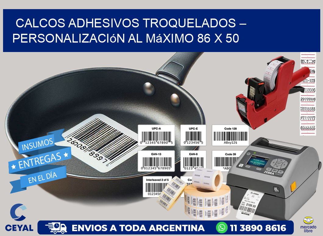 Calcos Adhesivos Troquelados – Personalización al Máximo 86 x 50