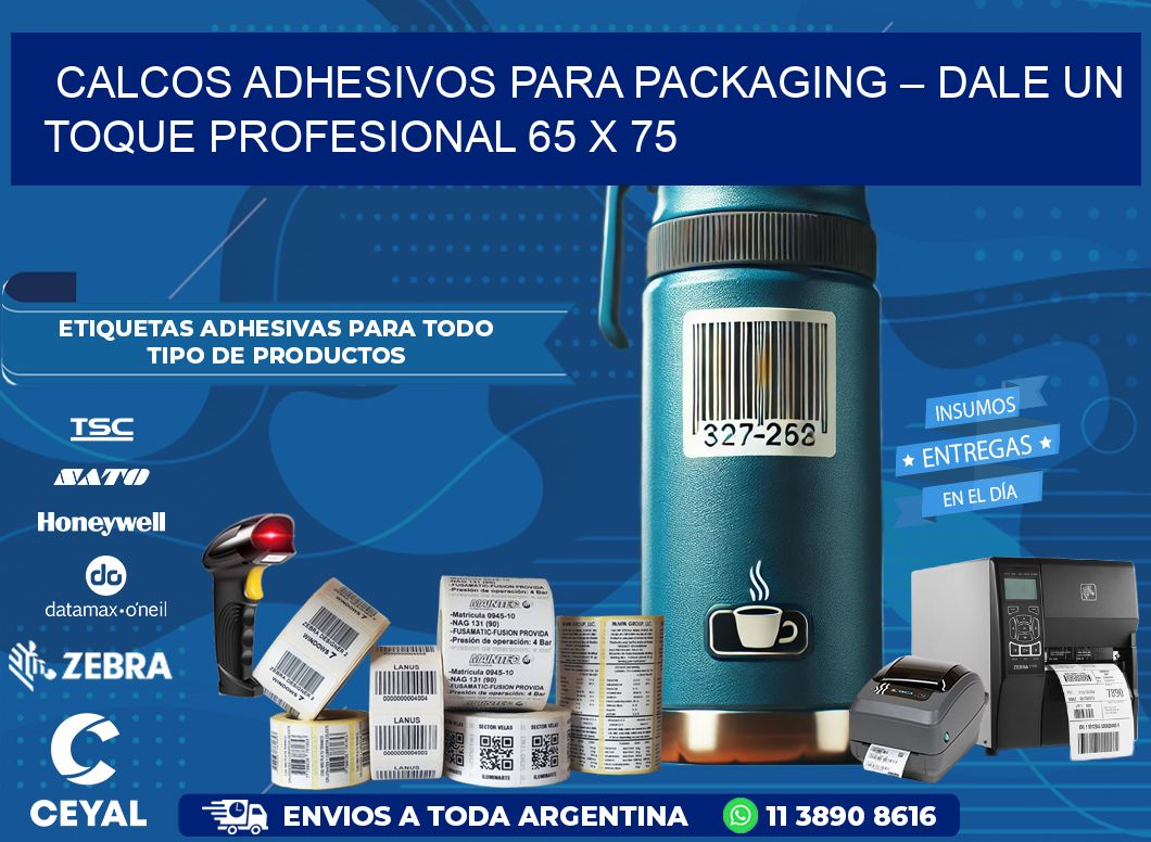 Calcos Adhesivos para Packaging – Dale un Toque Profesional 65 x 75