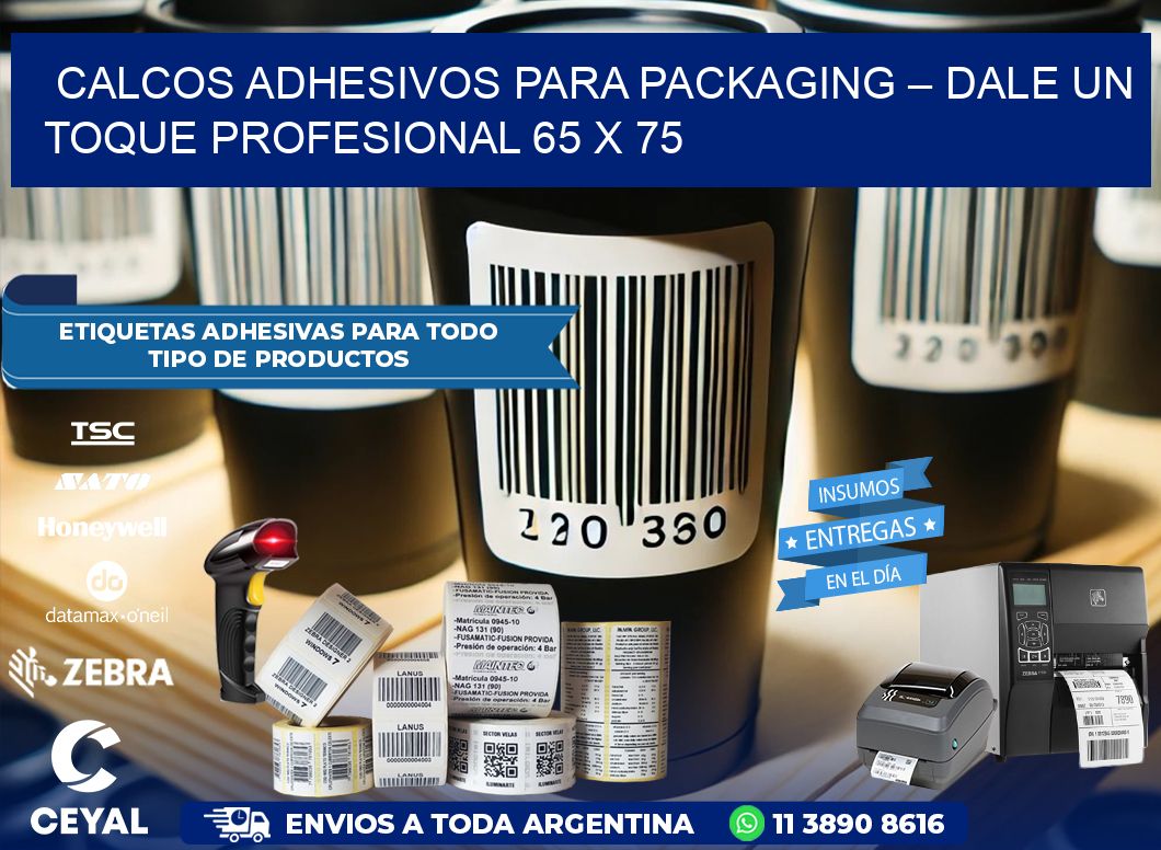 Calcos Adhesivos para Packaging – Dale un Toque Profesional 65 x 75