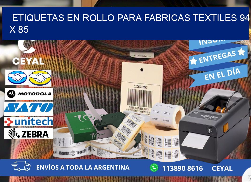 ETIQUETAS EN ROLLO PARA FABRICAS TEXTILES 94 x 85