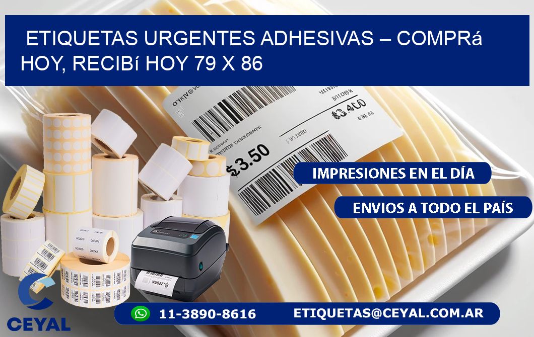 Etiquetas Urgentes Adhesivas – Comprá Hoy, Recibí Hoy 79 x 86