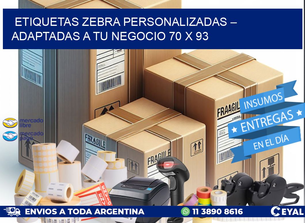 Etiquetas Zebra Personalizadas – Adaptadas a tu Negocio 70 x 93