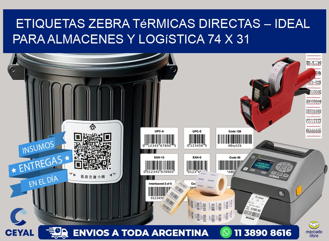 Etiquetas Zebra Térmicas Directas – Ideal para Almacenes y Logística 74 x 31
