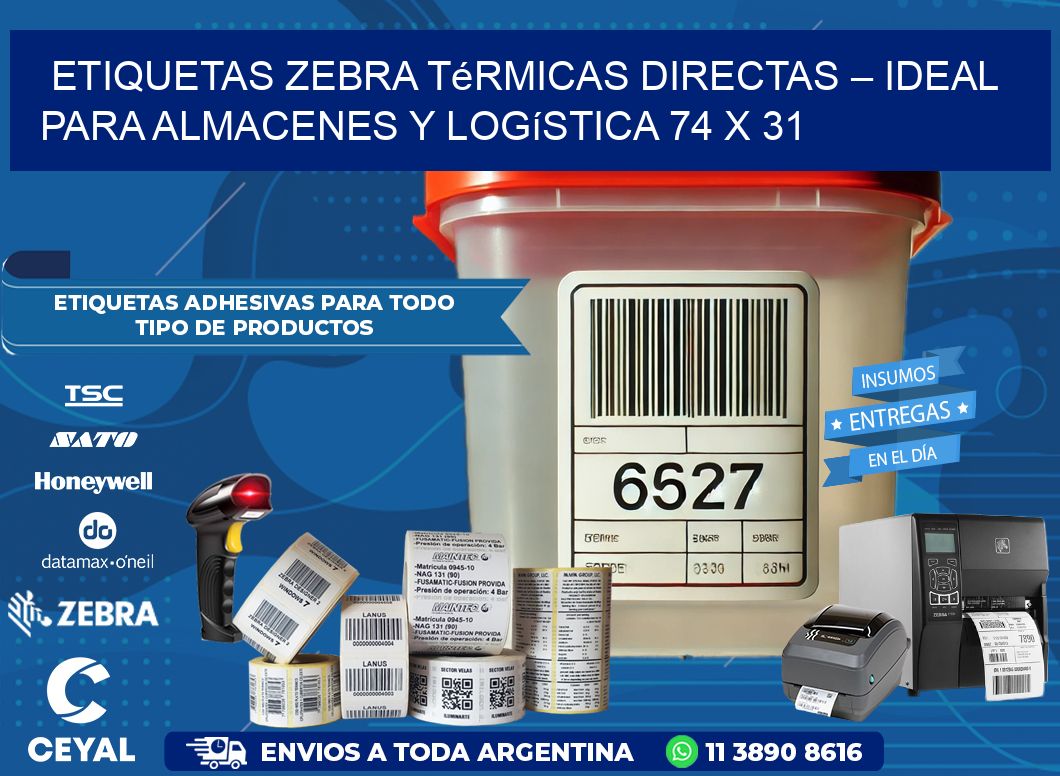 Etiquetas Zebra Térmicas Directas – Ideal para Almacenes y Logística 74 x 31