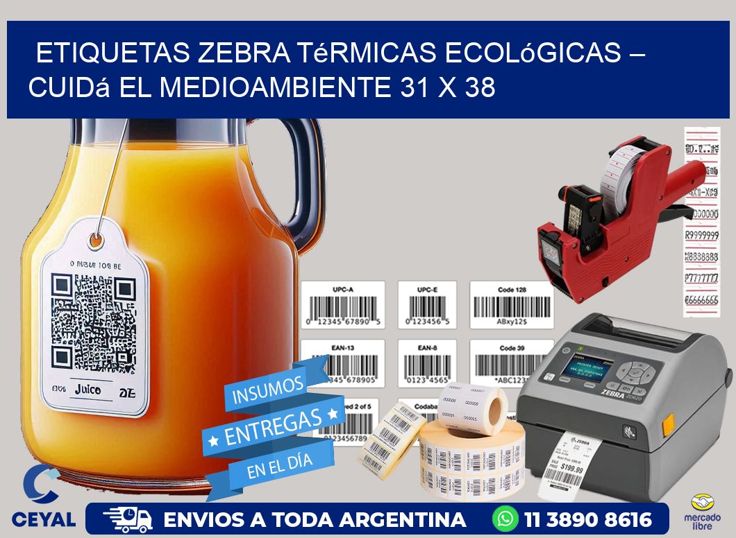 Etiquetas Zebra Térmicas Ecológicas – Cuidá el Medioambiente 31 x 38