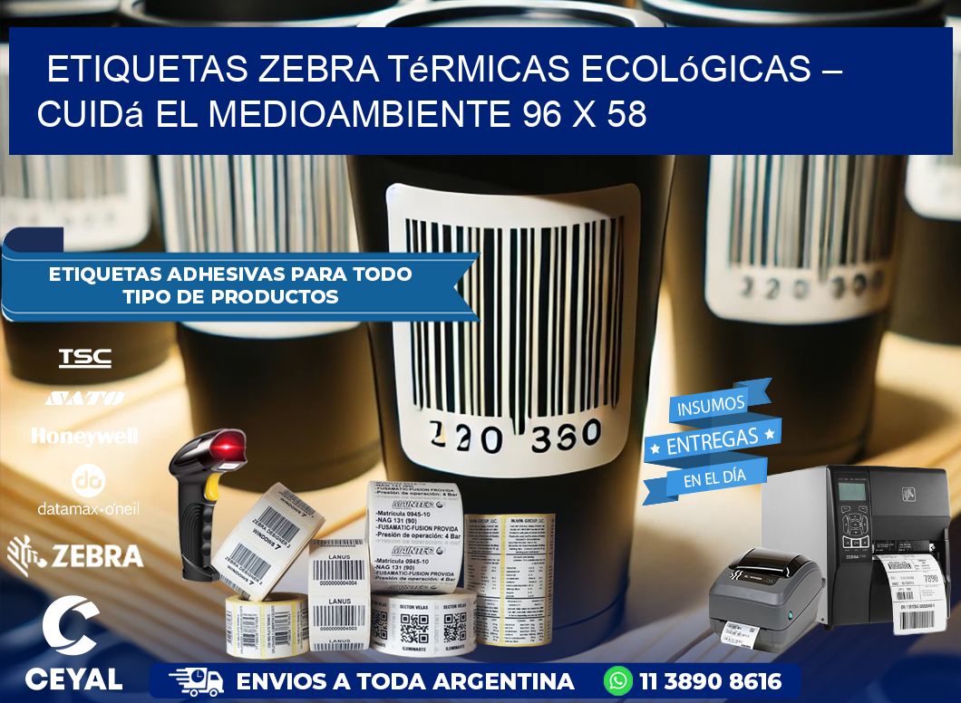 Etiquetas Zebra Térmicas Ecológicas – Cuidá el Medioambiente 96 x 58