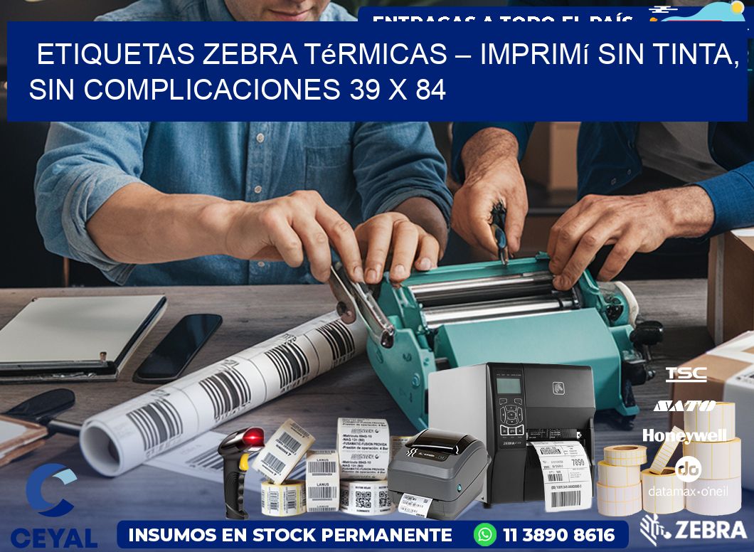 Etiquetas Zebra Térmicas – Imprimí sin Tinta, Sin Complicaciones 39 x 84