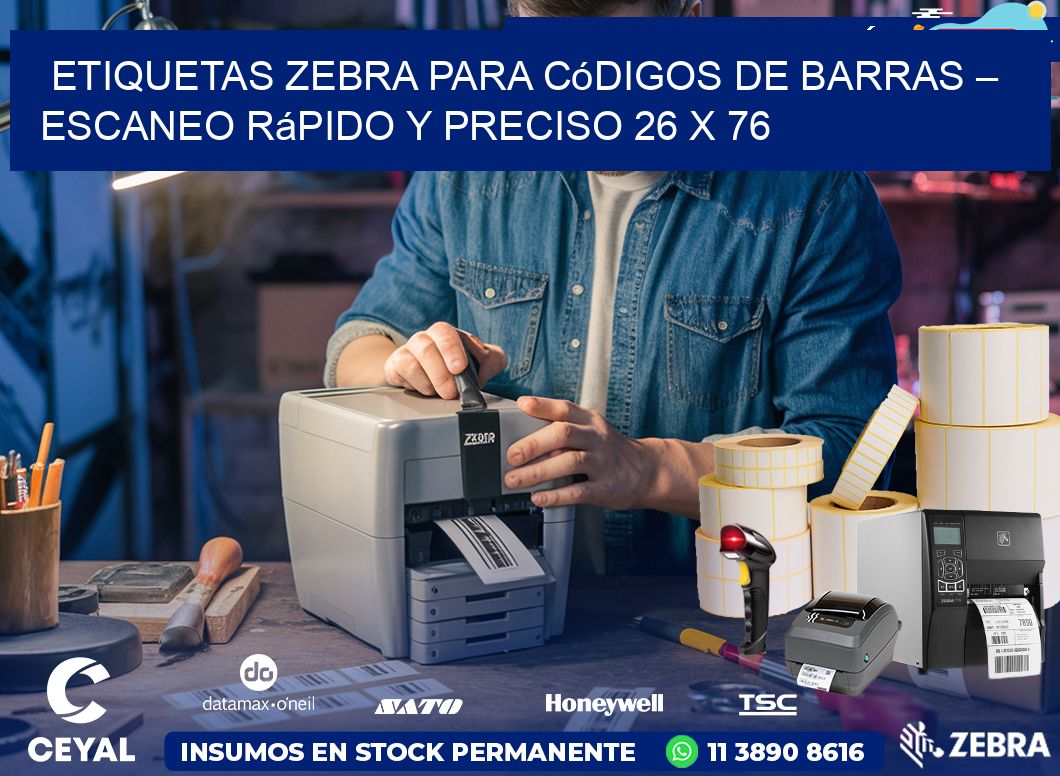 Etiquetas Zebra para Códigos de Barras – Escaneo Rápido y Preciso 26 x 76