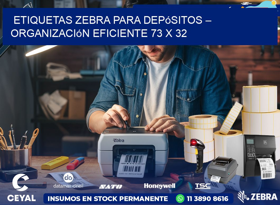 Etiquetas Zebra para Depósitos – Organización Eficiente 73 x 32