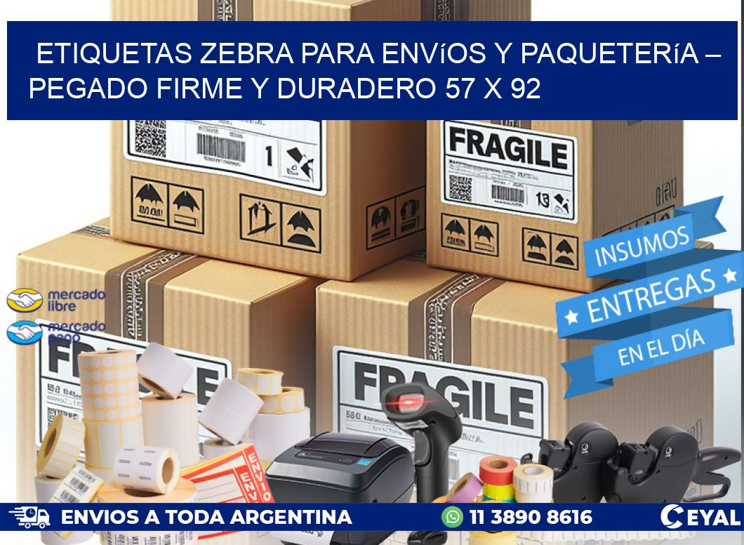 Etiquetas Zebra para Envíos y Paquetería – Pegado Firme y Duradero 57 x 92