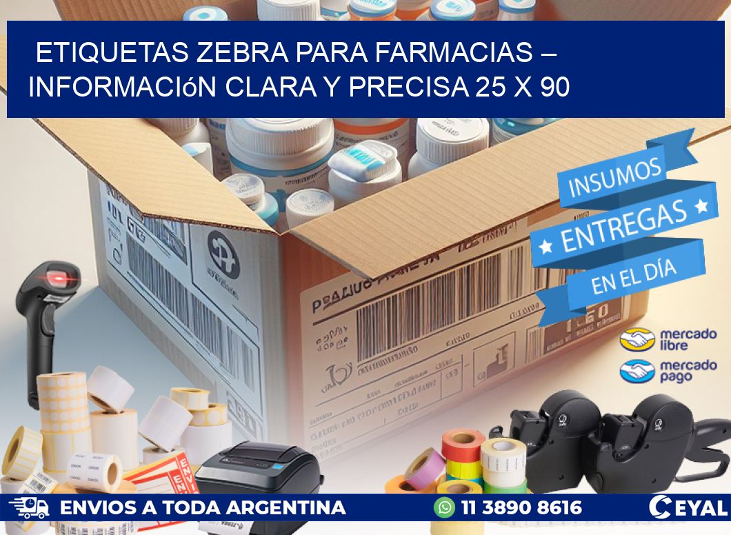 Etiquetas Zebra para Farmacias – Información Clara y Precisa 25 x 90
