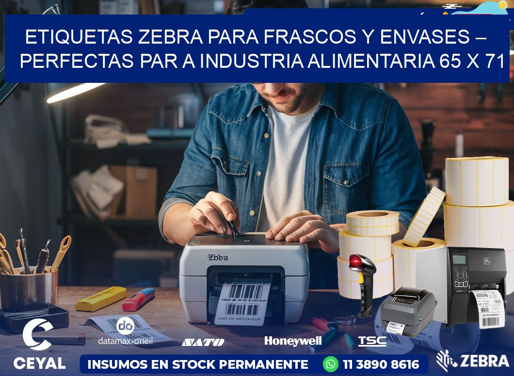 Etiquetas Zebra para Frascos y Envases – Perfectas par a Industria Alimentaria 65 x 71