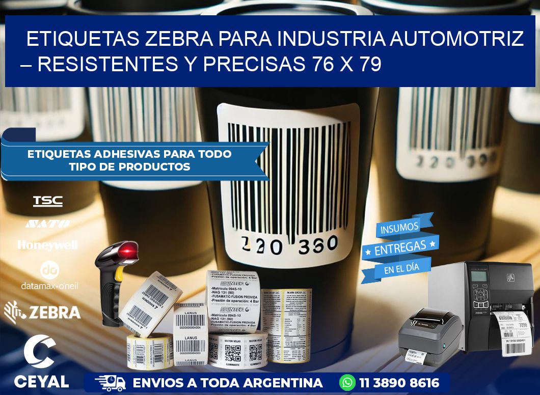 Etiquetas Zebra para Industria Automotriz – Resistentes y Precisas 76 x 79