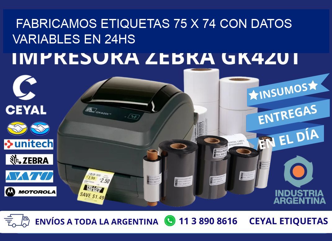 Fabricamos Etiquetas 75 x 74 con Datos Variables en 24hs