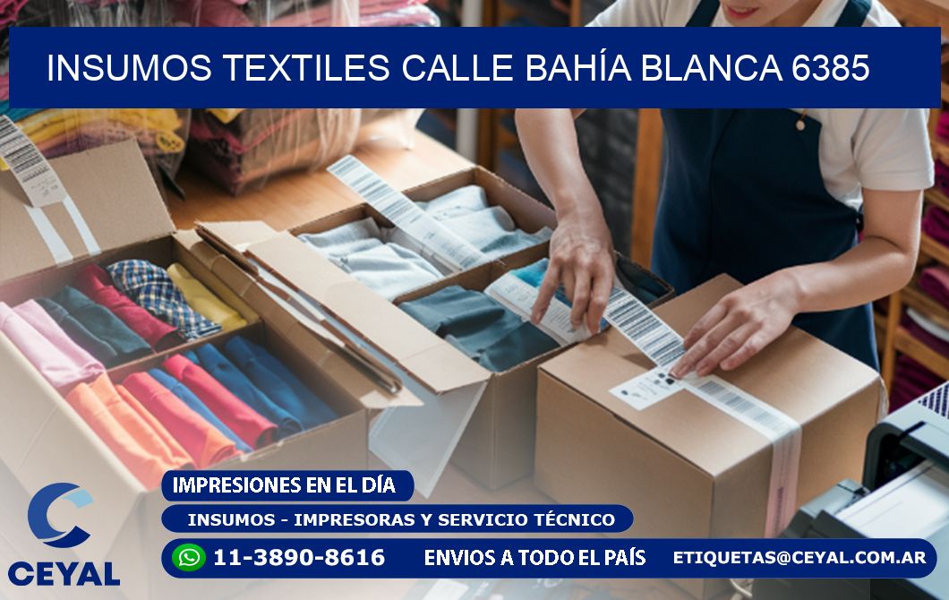 INSUMOS TEXTILES CALLE BAHÍA BLANCA 6385