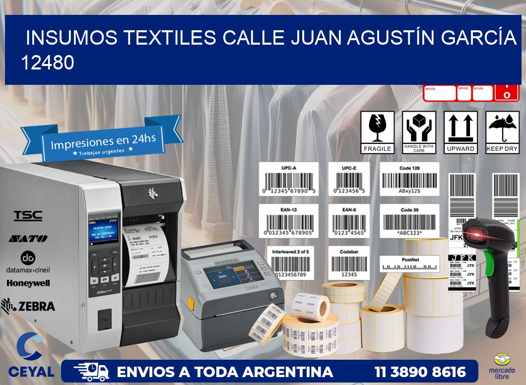 INSUMOS TEXTILES CALLE JUAN AGUSTÍN GARCÍA 12480