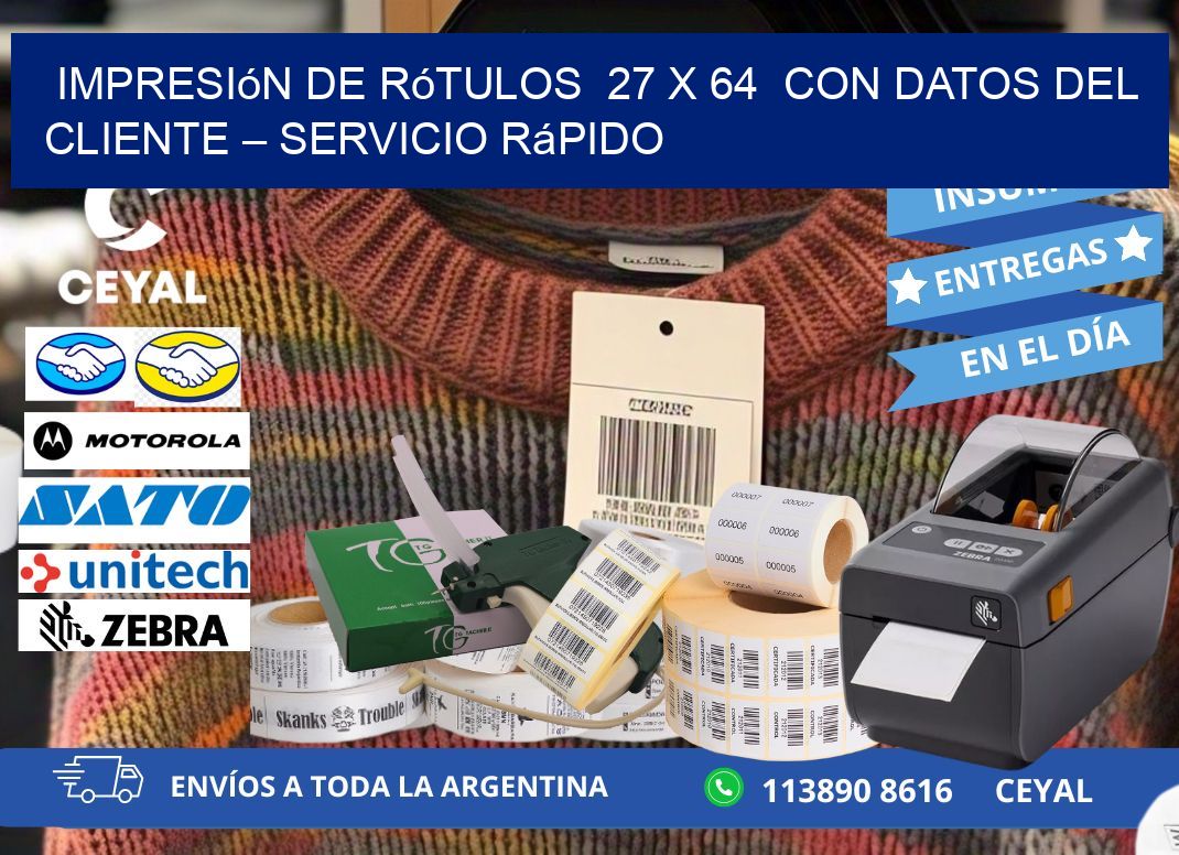 Impresión de Rótulos  27 x 64  con Datos del Cliente – Servicio Rápido