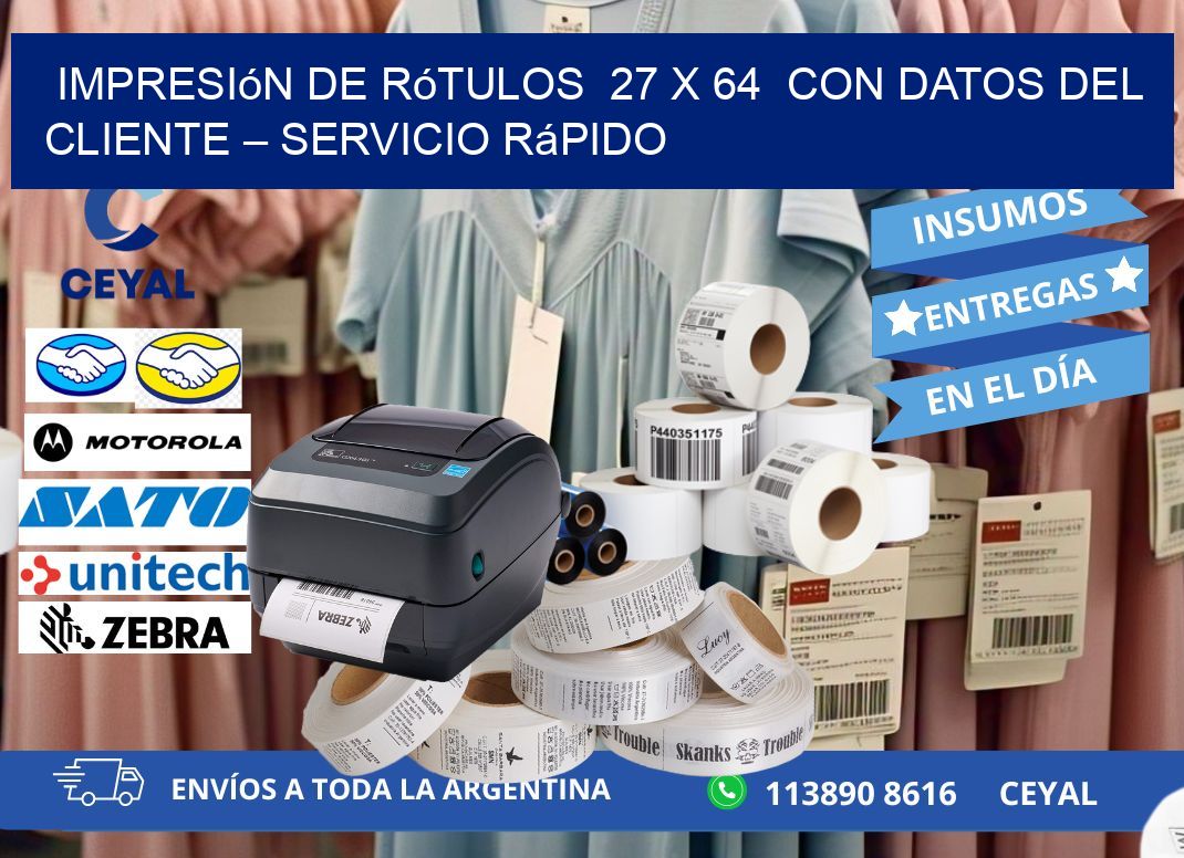 Impresión de Rótulos  27 x 64  con Datos del Cliente – Servicio Rápido