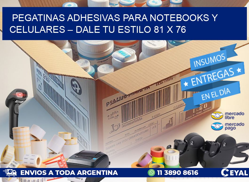 Pegatinas Adhesivas para Notebooks y Celulares – Dale Tu Estilo 81 x 76