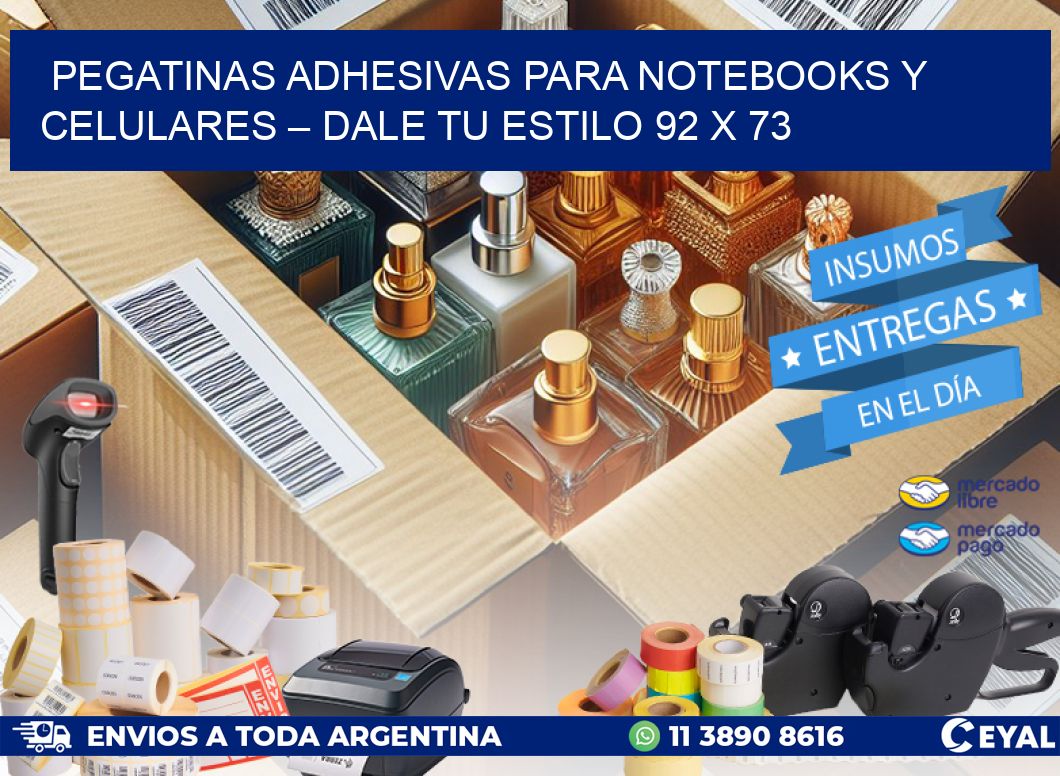 Pegatinas Adhesivas para Notebooks y Celulares – Dale Tu Estilo 92 x 73