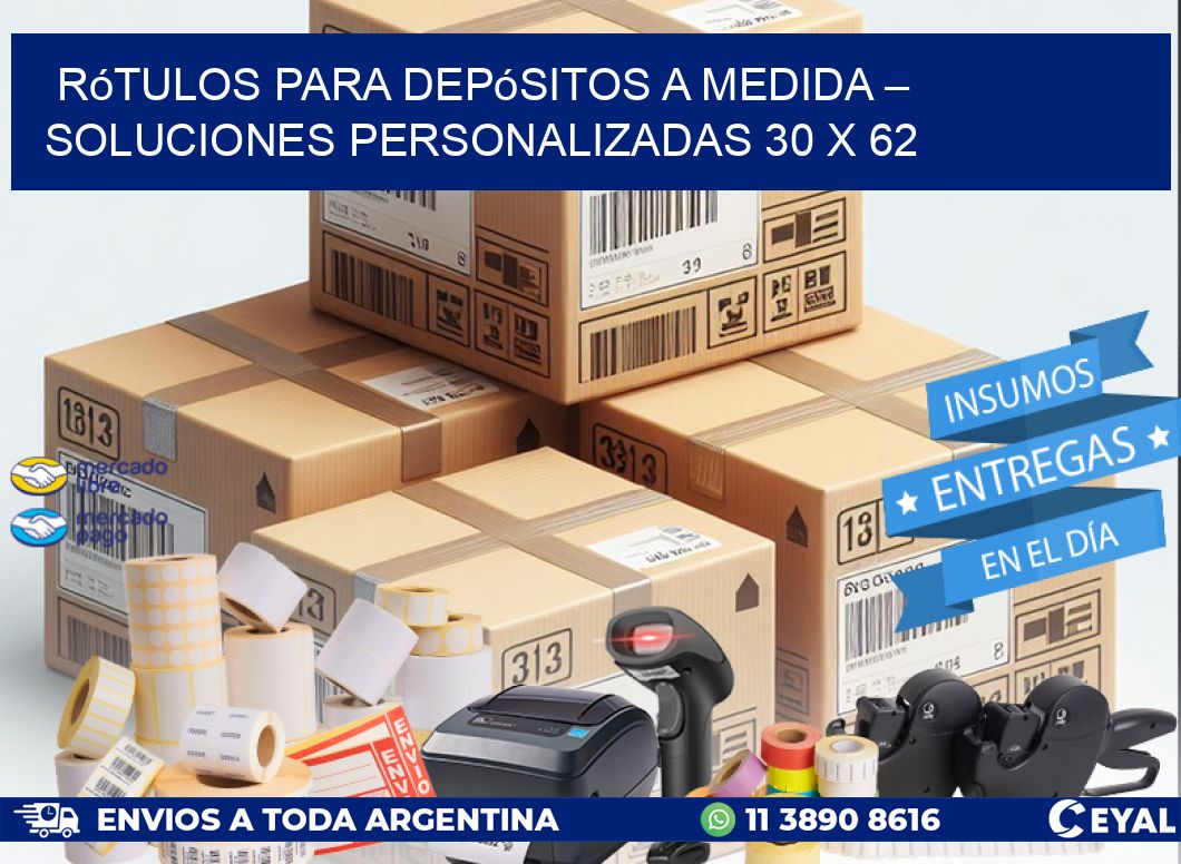 Rótulos para Depósitos a Medida – Soluciones Personalizadas 30 x 62