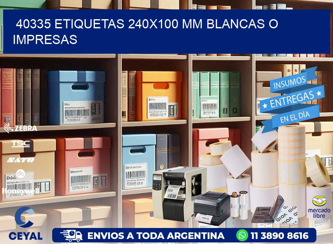 40335 ETIQUETAS 240x100 mm BLANCAS O IMPRESAS