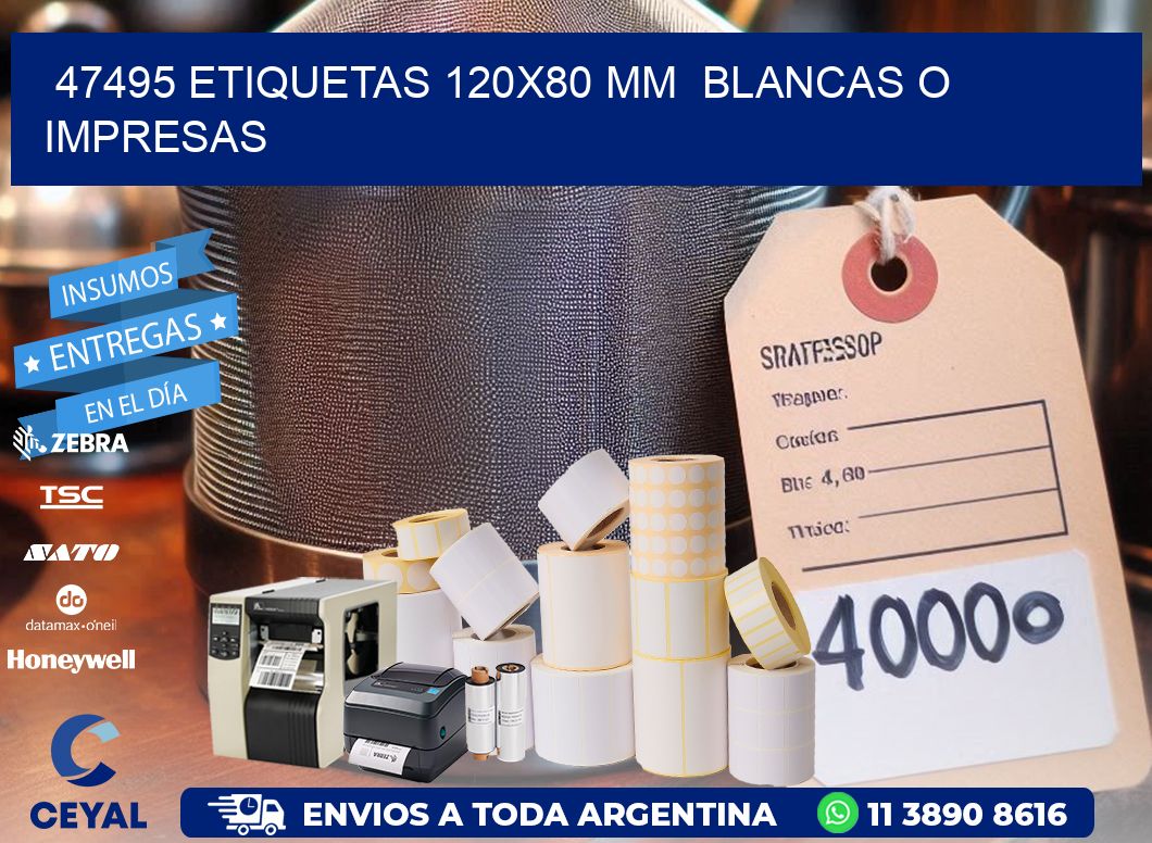 47495 ETIQUETAS 120x80 mm  BLANCAS O IMPRESAS