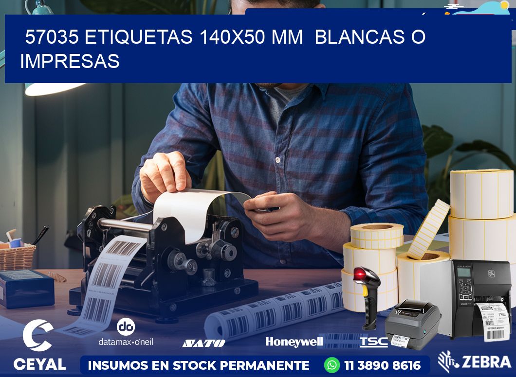 57035 ETIQUETAS 140×50 mm  BLANCAS O IMPRESAS