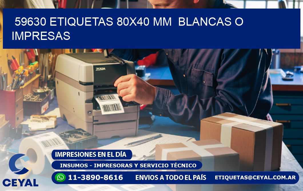 59630 ETIQUETAS 80x40 mm BLANCAS O IMPRESAS