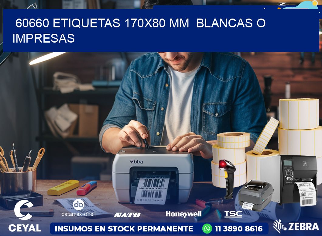 60660 ETIQUETAS 170×80 mm  BLANCAS O IMPRESAS