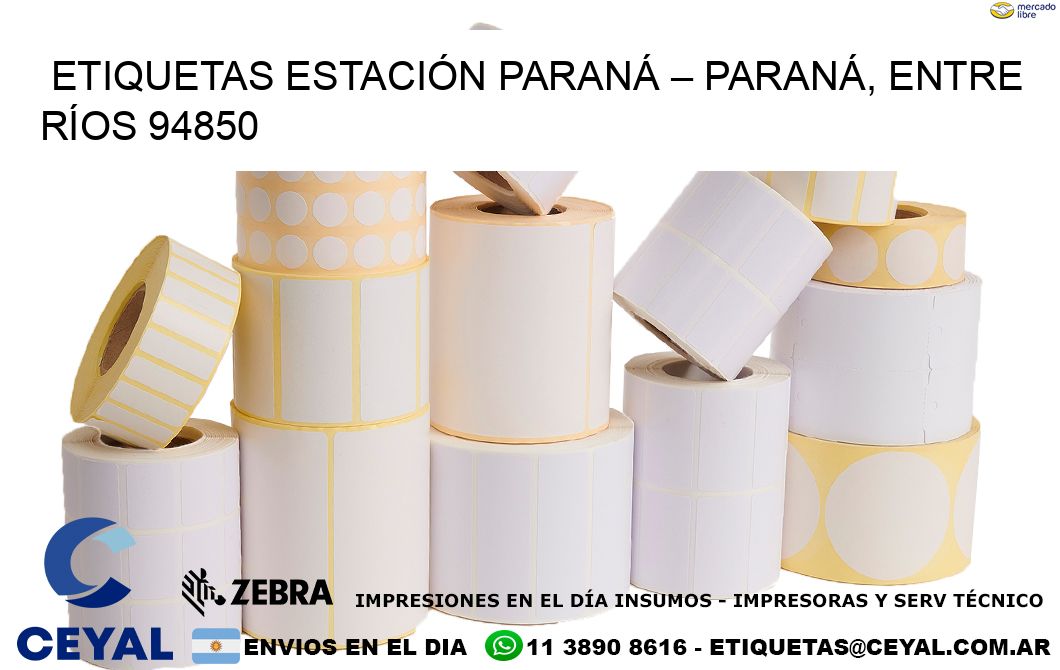 ETIQUETAS ESTACIÓN PARANÁ – PARANÁ, ENTRE RÍOS 94850