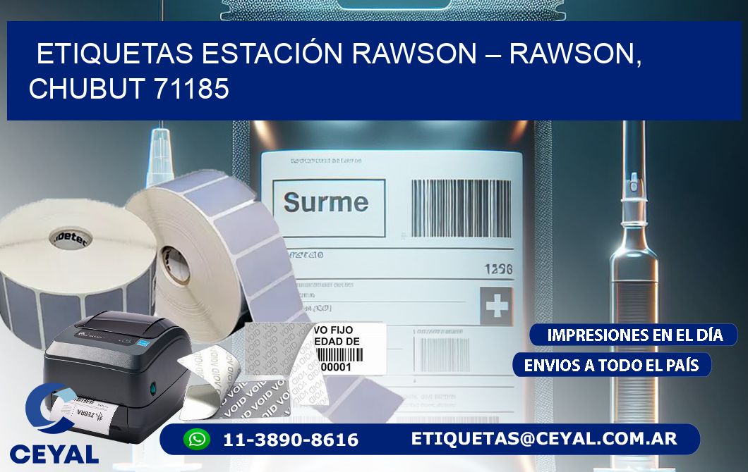 ETIQUETAS ESTACIÓN RAWSON – RAWSON, CHUBUT 71185