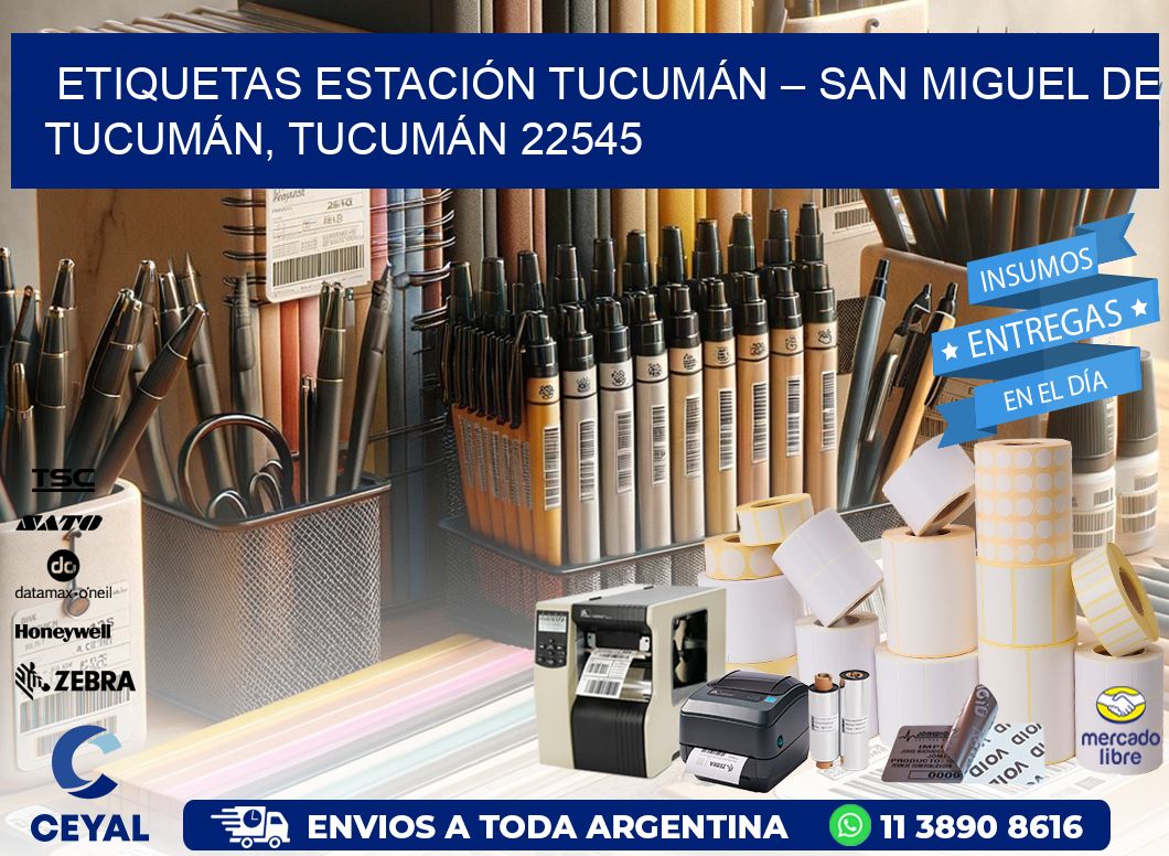 ETIQUETAS ESTACIÓN TUCUMÁN – SAN MIGUEL DE TUCUMÁN, TUCUMÁN 22545