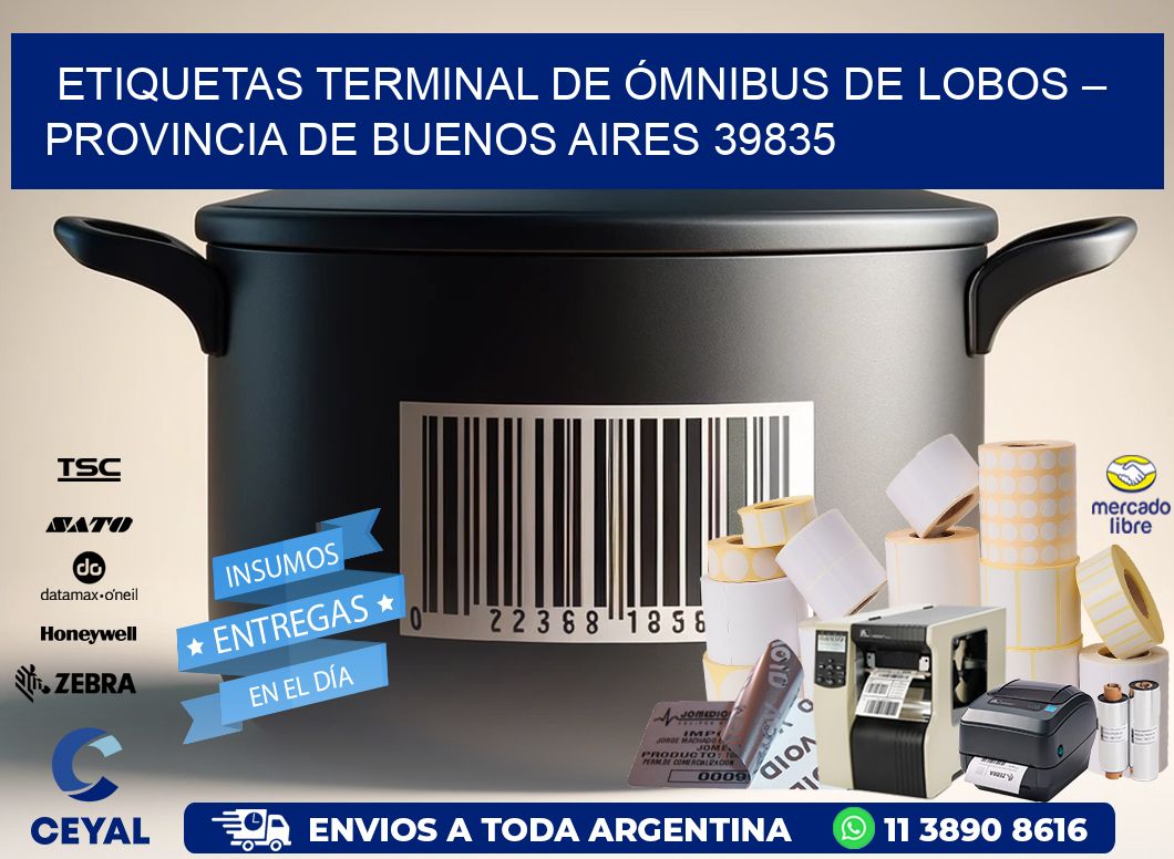 ETIQUETAS TERMINAL DE ÓMNIBUS DE LOBOS – PROVINCIA DE BUENOS AIRES 39835