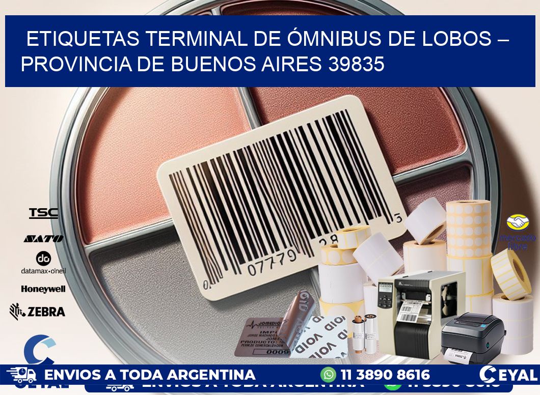 ETIQUETAS TERMINAL DE ÓMNIBUS DE LOBOS – PROVINCIA DE BUENOS AIRES 39835