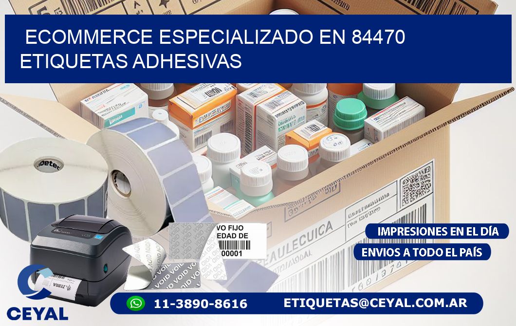Ecommerce Especializado en 84470 Etiquetas Adhesivas