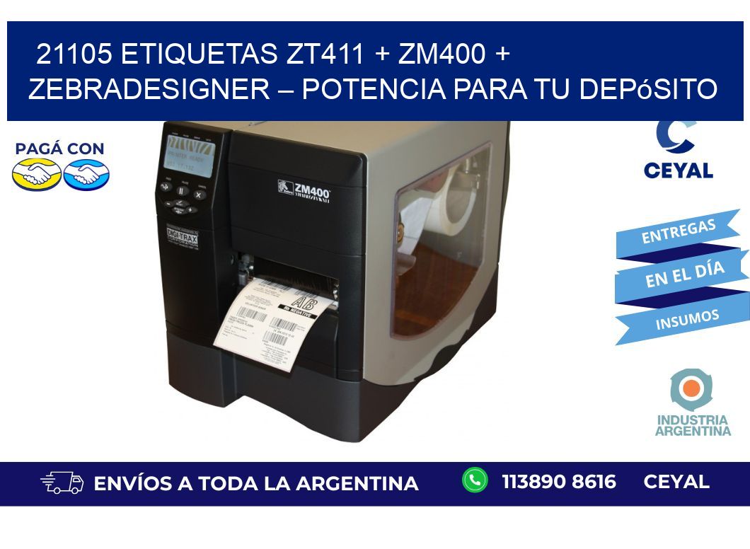21105 ETIQUETAS ZT411 + ZM400 + ZebraDesigner – Potencia para tu depósito