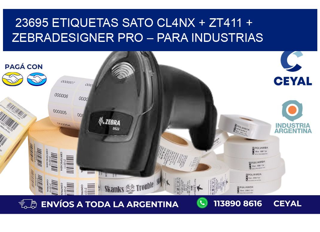 23695 ETIQUETAS SATO CL4NX + ZT411 + ZebraDesigner PRO – Para industrias