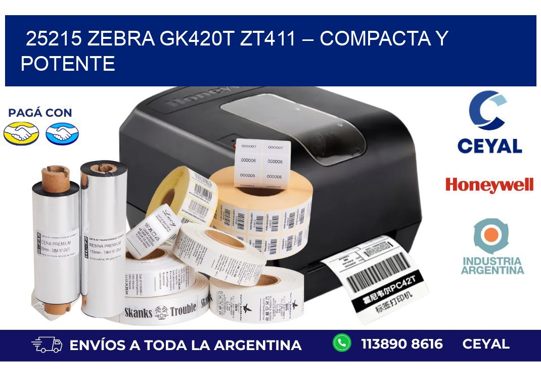 25215 ZeBra GK420T ZT411 – Compacta y Potente