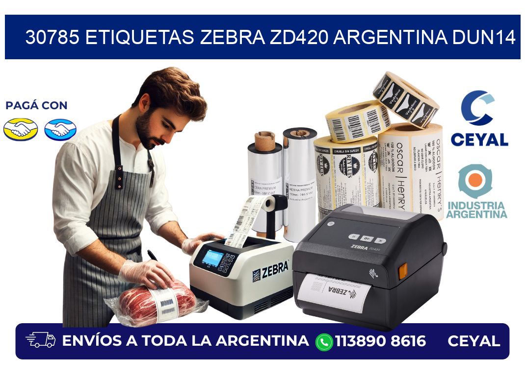 30785 etiquetas zebra zd420 argentina DUN14