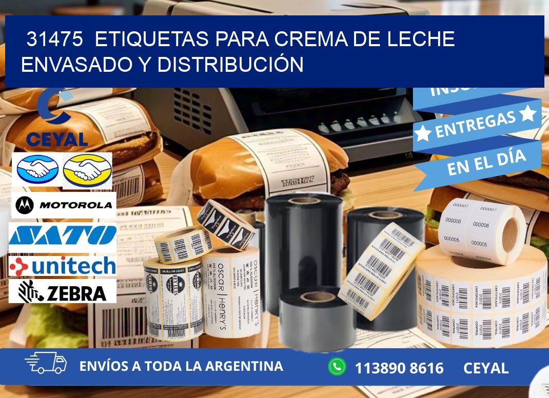 31475  ETIQUETAS PARA CREMA DE LECHE ENVASADO Y DISTRIBUCIÓN