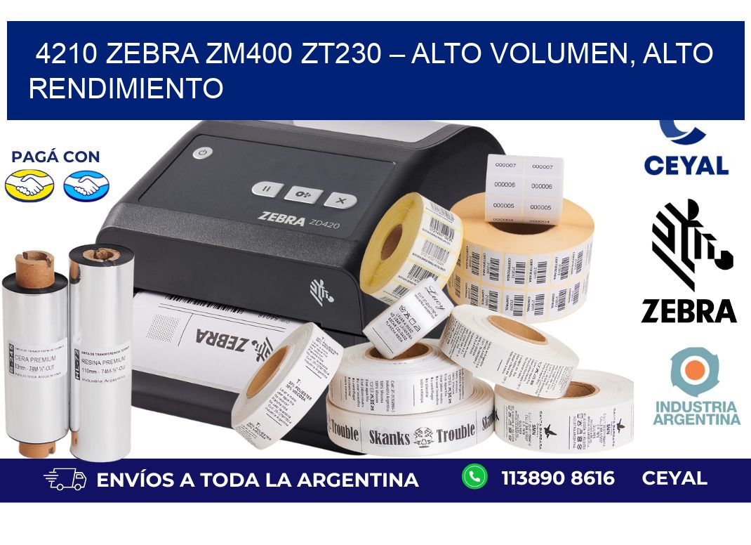 4210 Zebra ZM400 ZT230 – Alto Volumen, Alto Rendimiento