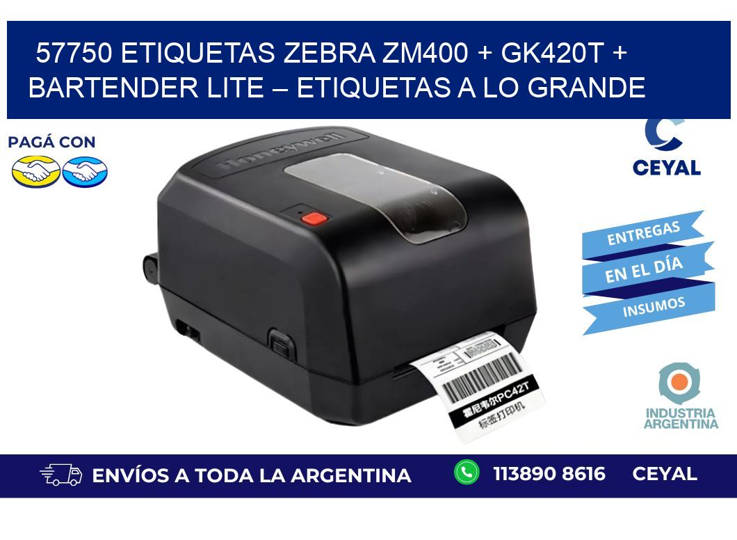 57750 ETIQUETAS Zebra ZM400 + GK420T + BarTender Lite – Etiquetas a lo grande