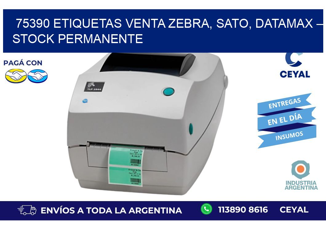 75390 etiquetas Venta Zebra, SATO, Datamax – Stock Permanente