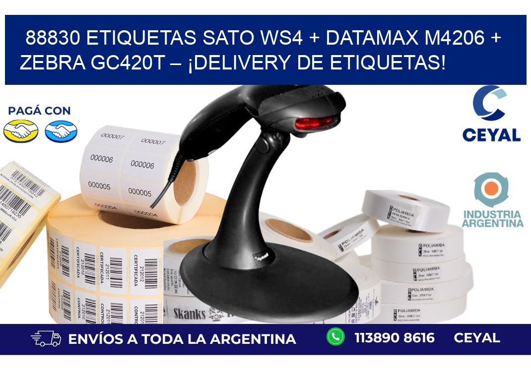 88830 ETIQUETAS SATO WS4 + Datamax M4206 + Zebra GC420T – ¡Delivery de etiquetas!